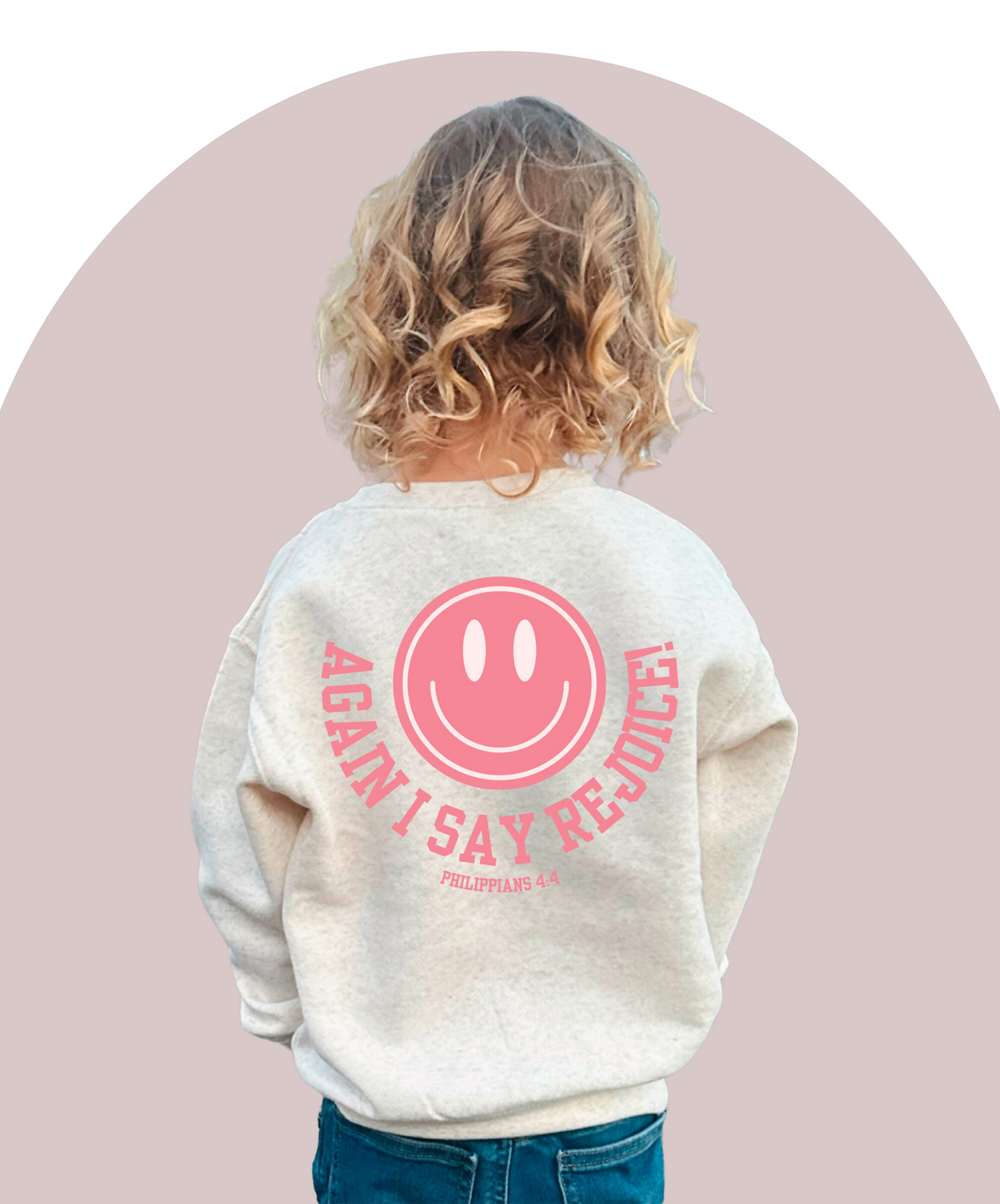 REJOICE! Toddler Sweatshirt in PINK