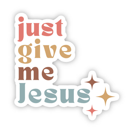 Give Me Jesus -  Stickers